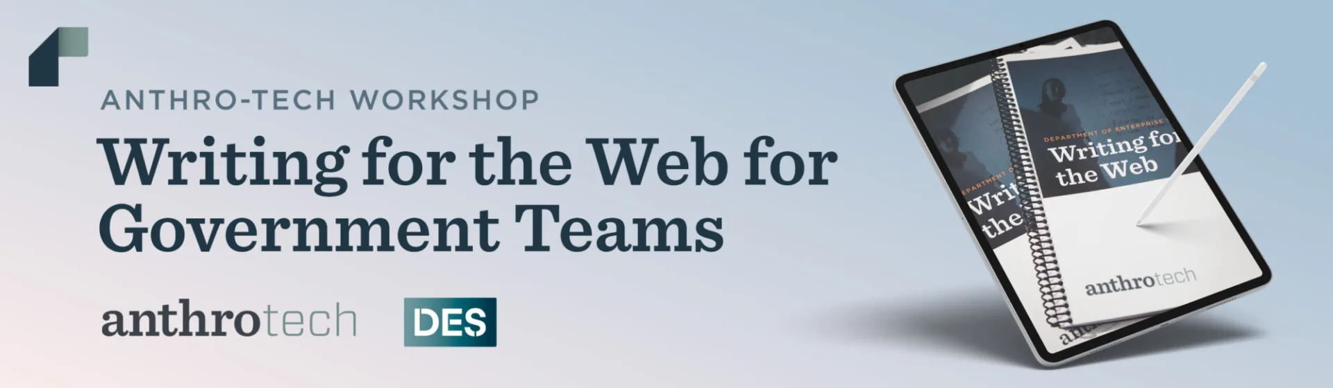 Anthro-Tech Workshop: Writing For The Web For Government Teams