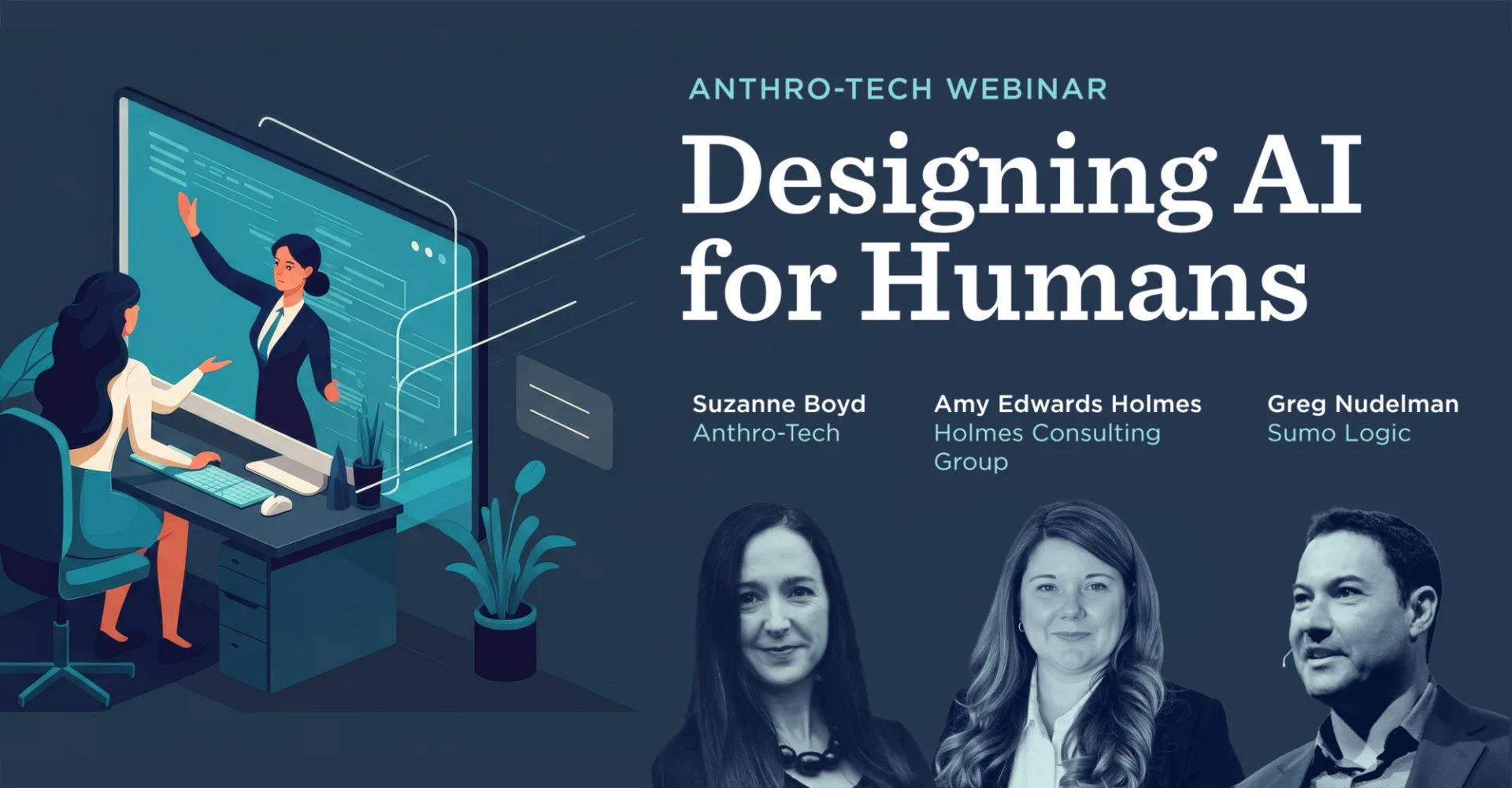Webinar - Designing AI for Humans - Suzanne Boyd, Amy Edwards Holmes, Greg Nudelman
