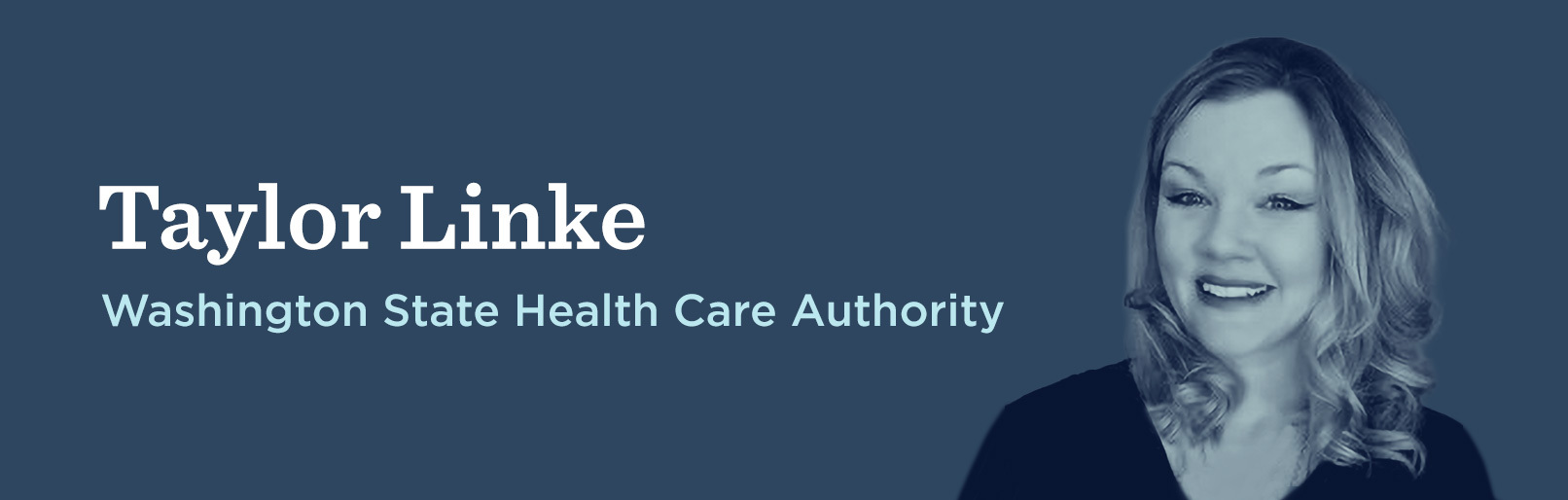 Taylor Linke — Washington State Health Care Authority 